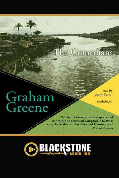 The comedians [electronic resource] / by Graham Greene ; read by Tim Pigott-Smith.
