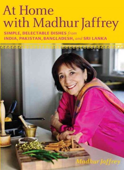 At home with Madhur Jaffrey [electronic resource] : simple, delectable dishes from India, Pakistan, Bangladesh, & Sri Lanka / Madhur Jaffrey ; photographs by Christopher Hirsheimer ; decorative drawings by Madhur Jaffrey.