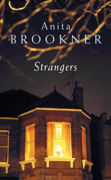 Strangers [electronic resource] / Anita Brookner.