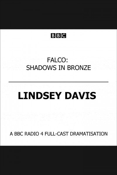 Shadows in bronze [electronic resource] / Lindsey Davis.