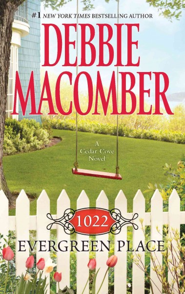 1022 Evergreen Place [electronic resource] / Debbie Macomber.