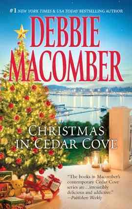 Christmas in Cedar Cove [electronic resource] / Debbie Macomber.