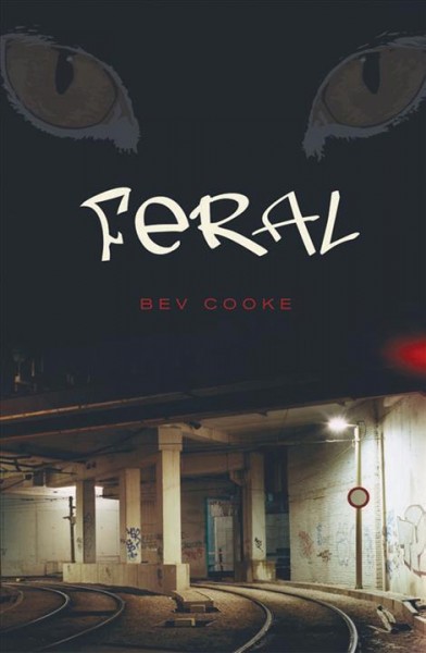 Feral [electronic resource] / Bev Cooke.