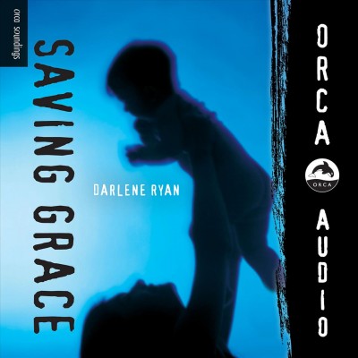 Saving Grace [electronic resource] / Darlene Ryan.