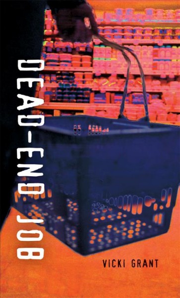 Dead-end job [electronic resource] / Vicki Grant.
