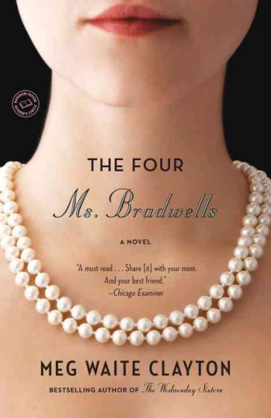 The four Ms. Bradwells [electronic resource] : a novel / Meg Waite Clayton.