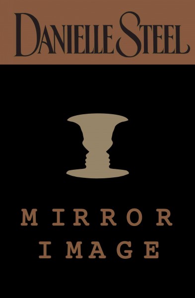 Mirror image [electronic resource] / Danielle Steel.