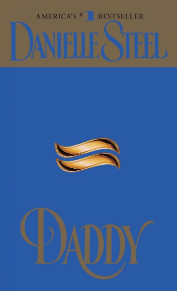 Daddy [electronic resource] / Danielle Steel.
