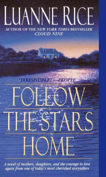 Follow the stars home [electronic resource] / Luanne Rice.