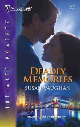 Deadly memories [electronic resource] / Susan Vaughan.