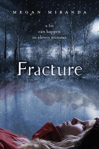 Fracture / Megan Miranda.