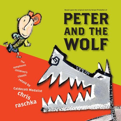 Peter and the wolf / retold by Chris Raschka.