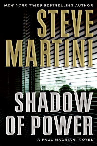 Shadow of power [electronic resource] : a Paul Madriani novel / Steve Martini.