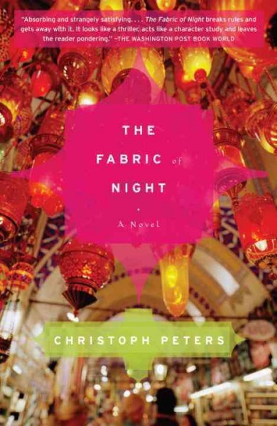 The fabric of night [electronic resource] / Christoph Peters ; translated from the German by John Cullen.