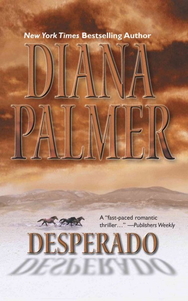 Desperado [electronic resource] / Diana Palmer.