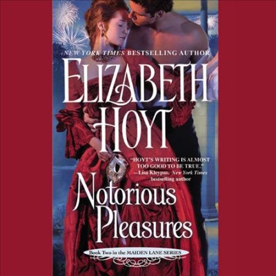 Notorious pleasures [electronic resource] / Elizabeth Hoyt.