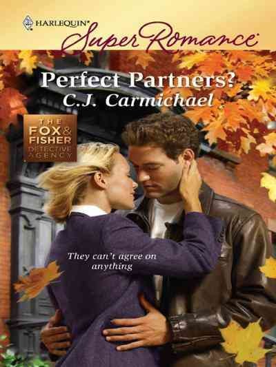 Perfect partners? [electronic resource] / C. J. Carmichael.