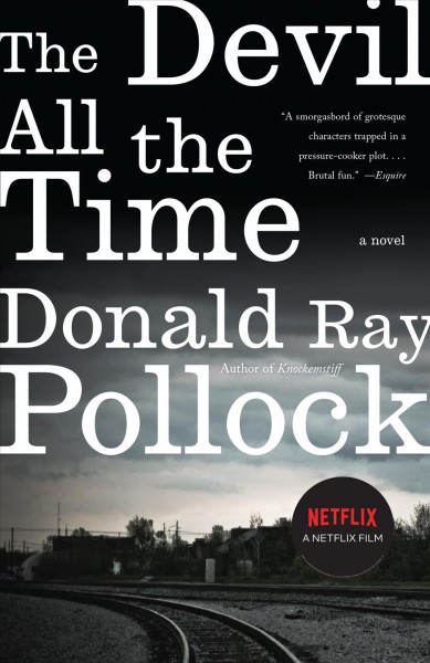 The devil all the time [electronic resource] : a novel / Donald Ray Pollock.