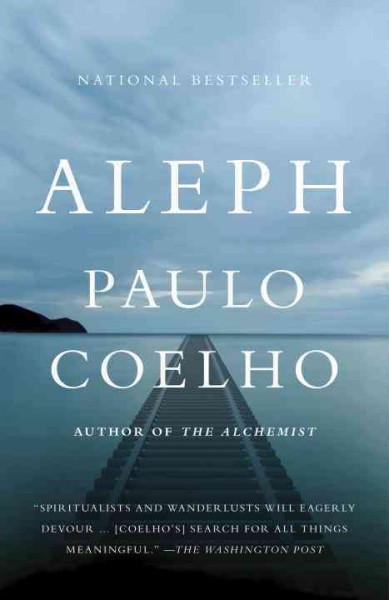 Aleph [electronic resource] / Paulo Coelho ; translated from the Portuguese by Margaret Jull Costa.