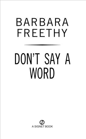 Don't say a word [electronic resource] / Barbara Freethy.