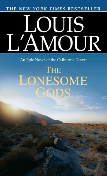 The lonesome gods [electronic resource] / Louis L'Amour.