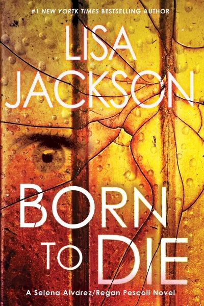 Born to die [electronic resource] / Lisa Jackson.