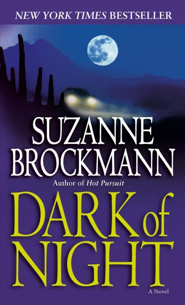 Dark of night [electronic resource] : a novel / Suzanne Brockmann.