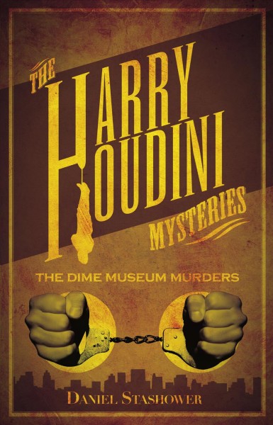 The dime museum murders [electronic resource] / Daniel Stashower.