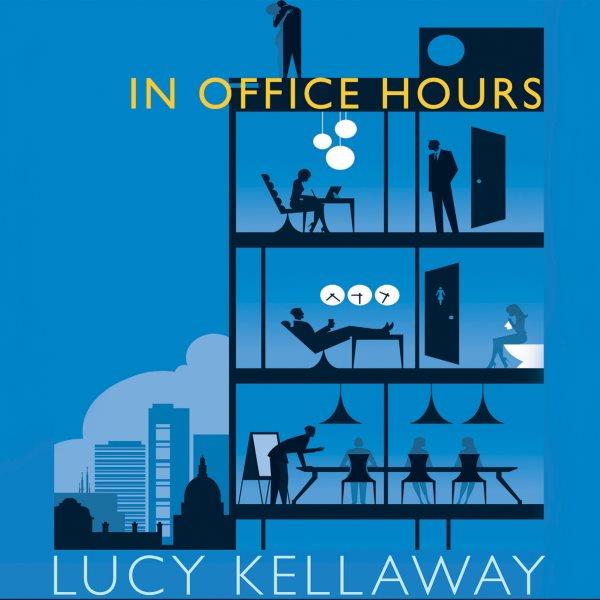 In office hours [electronic resource] / Lucy Kellaway.