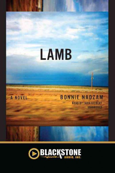 Lamb [electronic resource] : a novel / Bonnie Nadzam.