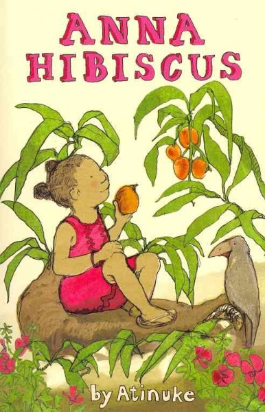 Anna Hibiscus  by Atinuke ; illustrated by Lauren Tobia.