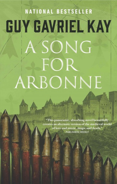 A song for Arbonne [electronic resource] / Guy Gavriel Kay.