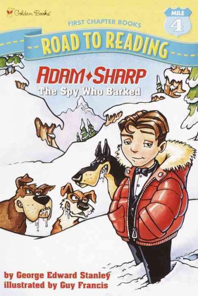 Adam Sharp, the spy who barked [electronic resource] / by George Edward Stanley ; illustrated by Guy Francis.