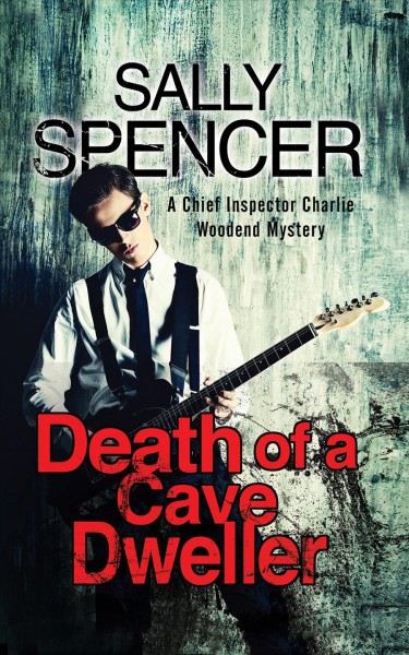 Death of a cave dweller [electronic resource] / Sally Spencer.