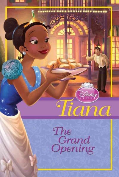 Tiana [electronic resource] : the grand opening / by Helen Perelman ; illustrated by Studio IBOIX and Dave Courtland.