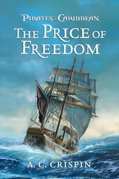 The price of freedom [electronic resource] / by A.C. Crispin.
