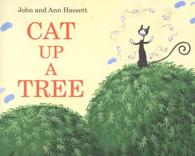 Cat up a tree [electronic resource] / [written and illustrated by] John and Ann Hassett.