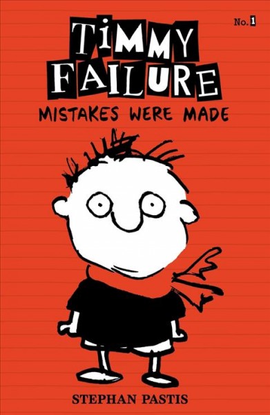 Timmy Failure. Mistakes were made [electronic resource] / Stephan Pastis.