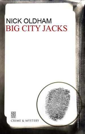Big city jacks [electronic resource] / Nick Oldham.