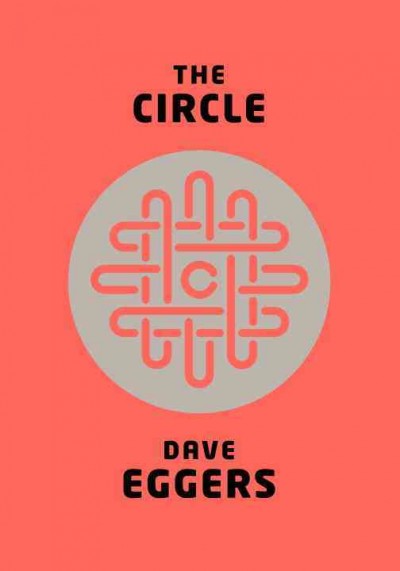 The circle / Dave Eggers.