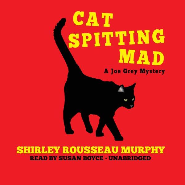 Cat spitting mad [electronic resource] / Shirley Rousseau Murphy.