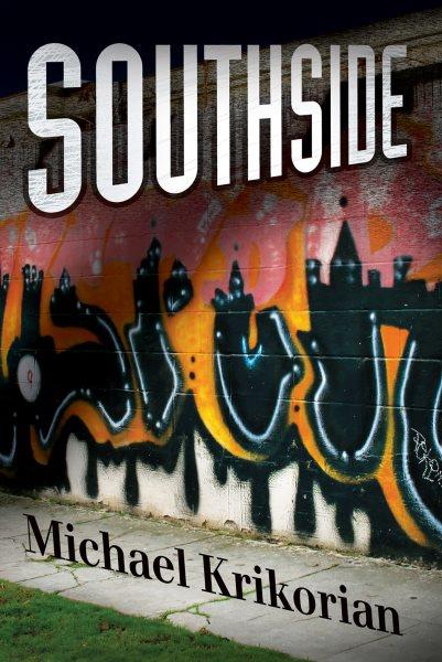 Southside [electronic resource] / Michael Krikorian.