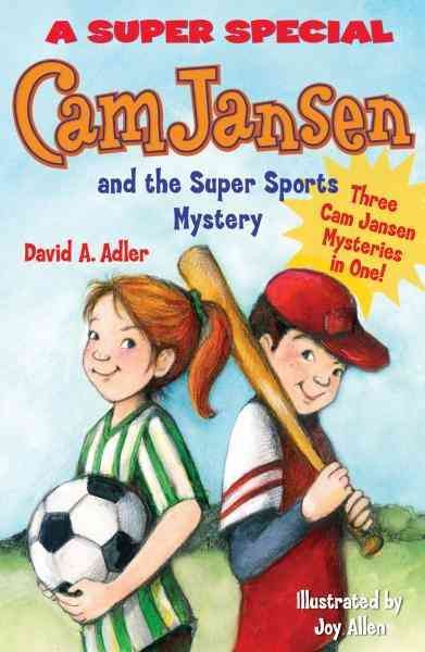 Cam Jansen [electronic resource] : the Sports Day mysteries : a super special / by David A. Adler ; illustrated by Joy Allen.