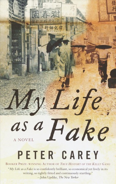My life as a fake [electronic resource] / Peter Carey.