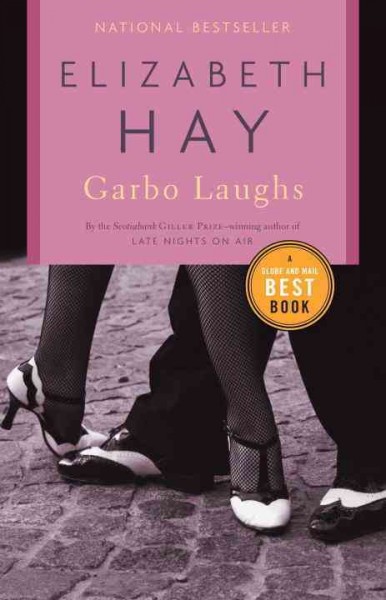 Garbo laughs / Elizabeth Hay.