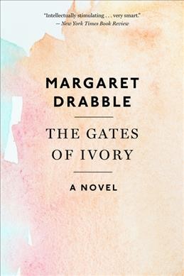 The gates of ivory [electronic resource] : a novel / Margaret Drabble.