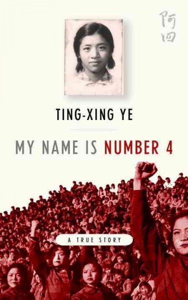 My name is number 4 a true story from the cultural revolution.