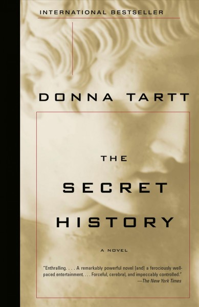 The secret history [electronic resource] / Donna Tartt.