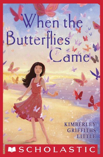 When the butterflies came / Kimberley Griffiths Little.