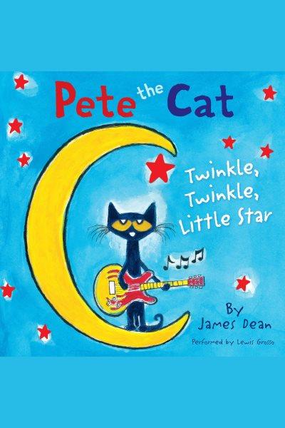 Pete the cat. Twinkle, twinkle, little star / by James Dean.